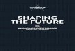 SHAPING THE FUTURE - ROASTweareroast.com/wp-content/uploads/2018/11/shaping-the... · 2018-11-30 · SHAPING THE FUTURE: PANEL DISCUSSION 2 SHAPING THE FUTURE: PANEL DISCUSSION Our