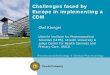 Session 2 O.Klungel Challenges faced by Europe in ... · Europe in implementing a CDM. Olaf Klungel . Utrecht Institute for Pharmaceutical Sciences (UIPS), Utrecht University & Julius