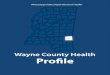 Wayne County Health Proölemsdh.ms.gov/msdhsite/files/profiles/Wayne.pdf · Wayne County Health Profile Wayne County 84.0 80.4 0 20 40 60 80 100 County State t Maternal and Child