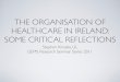 THE ORGANISATION OF HEALTHCARE IN IRELAND: SOME …stephenkinsella.net/WordPress/wp-content/uploads/2010/10/GMS_T… · TWITTER FOLLOWERS,