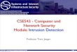 CSE543 - Computer and Network Security Module: Intrusion ...trj1/cse544-s13/slides/cse543-intrusion-detection… · CMPSC443 - Introduction to Computer and Network Security Page Intrusion