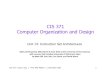 CIS 371 Computer Organization and Designmilom/cis371-Spring13/...• RISC (Reduced Instruction Set Computer) ISAs • Minimalist approach to an ISA: simple insns only + Low “cycles/insn”