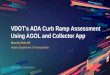 VDOT's ADA Curb Ramp Asessment Using AGOL and Collector …2018 Esri User Conference – Presentation, 2018 Esri User Conference, VDOT's ADA Curb Ramp Asessment Using AGOL and Collector