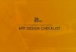 From Mobile Pitch to Market Success APP DESIGN CHECKLIST · Launch Day Checklist: Update landing page and blog. E-mail existing customers, sales team and launch partners. Kick-off