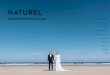 NATUREL WEDDING BROCHURE 2020/2021 · 2020-03-23 · Naturel is an o!cial wedding location, which means you can actually celebrate your entire wedding on the beach! Create your own