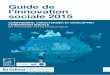 Guide de l’innovation sociale 2015...Guide Innovation Sociale 2015 Observatoire Régional ESS - CRESS PACA/LEST-CNRS AMU Imprimé à 300 exemplaires sur papier 100 % recyclé 1ère