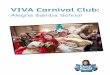 VIVA Carnival Club - Unlimited · important characters in traditional Carnival Dancing. The UK companies took away traditional Brazilian carnival costumes so they could make more