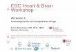 ESC Heart & Brain Workshop · 2018-01-29 · Treatment Previous stroke/TIA Number patients (n) Apixaban Yes 1694 1604 1547 1066 560 263 Warfarin Yes 1742 1643 1564 1092 554 263 Apixaban