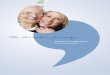 The Dementia Journey – Information and Workbook for Planning … · 2016-11-16 · and friends. It has information for people recently diagnosed with dementia and for families,