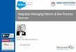 Integration Messaging Patterns & Best Practices · 2015-06-26 · • Apttus –Quote to Cash Experience • 65+ full lifecycle Salesforce ... Automated tools vs. custom development