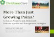 More Than Just Growing Pains? - DelFamDoc...• Osgood Schlatter Disease • Siding Larsen Johannsen Disease • Osteochondritis Desiccans • Ankles • Severs disease, islein disease
