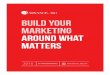 BUILD YOUR MARKETING AROUND WHAT MATTERS · MICRO- MOMENTS With consumers checking their phone 150+ times each day, and 87% saying they have their phone with them day and night, speaking