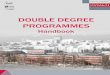 DOUBLE DEGREE PROGRAMMES - Ekonomska fakulteta · Double Degree programme: Bachelor in International Business (KNU) International Business (FELU) Capacity In the double degree programme
