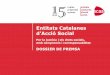 Entitats Catalanes€¦ · • Agència de Comunicació Social, la veu de l¶acció social Entitats Catalanes Programes i projectes d’Acció Social Dossier de Premsa • Làbora,