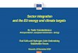 Sector integration and the EU energy and climate targets · 2018-11-20 · Stakeholder Forum Brussels, 16 ... Energy 2 Renewables in the EU –progress per sector towards 2020 Heating