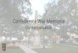 Contextualization...St. Augustine Confederate War Memorial Contextualization Design Concepts Contents • National Context • Local Context • Conceptual Sketch + Model • Materials