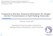 Frequency-Domain Channel Estimation for Single- Carrier … · 2013-02-19 · TS-Based Frequency-Domain Channel Estimation Channel estimation accuracy is poor due to the interference