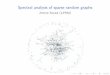 Spectral analysis of sparse random graphs Justin Salez (LPSM)djalil.chafai.net/wiki/_media/kyoto2018:salez.pdf · in the usual weak sense for probability measures on Polish spaces