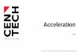 Présentation PowerPoint - Centech...Some information • The Centech Acceleration program is free: No fee, no deposit, no equity, no right to your intellectual property, nothing;