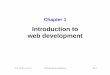 Introduction to web development · HTML 4.01. This works for all browsers including Internet Explorer because ... Adobe DreamWeaver Windows and Macintosh Komodo IDE Windows, Macintosh,