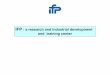 IFP : a research and industrial develment and training center- to design refining and petrochemical processes that are clean and efficient - to diversify sources of energy for the
