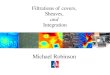 Filtrations of covers, Sheaves, and Integration...Michael Robinson Context Assemble stochastic models of data locally into a global topological picture – Persistent homology is sensitive