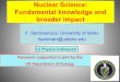 Nuclear Science: Fundamental knowledge and broader impact · Although interactions of nuclear physics differ from the e.m. interactions that dominate chemistry, materials, and molecules,