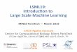 LSML19: Introduction to Large Scale Machine Learning€¦ · 71 Kernel trick k may be quite efficient to compute, even if H is a very high- dimensional or even infinite-dimensional
