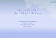 Ethical Issues in End-of-Life Care - NKFM · 2018-04-28 · Beneficence Promoting the well-being of the patient Non-maleficence Protecting the patient from harm Respect for autonomy