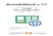 BroadsWord v 7.1 CTI · CTI BroadsWord v 7.1 Unified broadcasting system user’s manual Artix Line, 22 Sharikopodshipnikovskaya st., office 38, 109088, Moscow, Russia Tel: +7 (903)