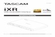 iXR REFERENCE MANUAL - TASCAM · 2017-05-31 · macOS Sierra (10.12 or later) OS X El Capitan (10.11 or later) OS X Yosemite (10.10 or later) OS X Mavericks (10.9.1 or later) OS X