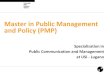 Master in Public Management and Policy (PMP) · Study PMP 1 Semester 2 Semester 3 Semester 4 Semester THESIS (30 ECTS) STAGE + THESIS (12 ECTS)+ 18 ECTS) Public Communication and