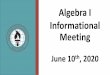 Algebra I Informational Meeting · your memes and vines, google your math questions for instructional assistance not answers ... classroom frequent and continuous “assessment”