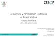 Democracia y Participación Ciudadana en América latina...Democracia y Participación Ciudadana en América latina Carpeta informativa Informe 2016 Latinobarómetro Septiembre 2017