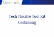Tech Theatre Tool Kit Costuming…Unit 3 - Technical Theatre. Here is an example of the Cosplay unit we go over - I have then student make their costumes from found objects - wrapping