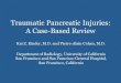 Traumatic Pancreatic Injuries: A Case-Based Review · handlebars while riding his BMX bike and had persistent abdominal pain Secondary CT Findings . Pancreatic Trauma Classification