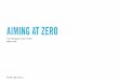 AIMING AT ZERO - NESEA...Aiming at ZERO. 1. Learn about role played by each team member guiding projects to reduce energy consumption 2. Understand parameters in decision making process
