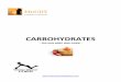 CARBOHYDRATES€¦ · Carbohydrates - Top 10 Tips Summary 1) The best kinds of carbs are ‘real, live’ carbs like fruits and vegetables. 2) For weight loss, do not consume ‘other’
