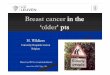 Breast cancer in the ‘older’ ppttss · Breast cancer in the older patients presentation based on SIOG guidelines Author: Dr. H. Wildiers Subject: Breast cancer in the older patients
