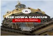 THE IOWA CAUCUS · 2016 Iowa GOP Precinct Chair Manual Page | 5 Temporary Chair Overview of Caucus Agenda NOTE: A “Model Caucus” document has been provided with this packet, which