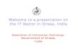 Welcome to a presentation on the IT sector in Orissa, India Scenario-Orissa-ver2.pdf · – Bhubaneswar, the State capital, is the 2nd planned city in the country after Chandigarh
