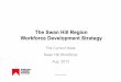 The Swan Hill Region Workforce Development Strategy · 2013-12-06 · Source: Swan Hill Rural City Council Website: Swan Hill Rural City Community Profile which provides demographic