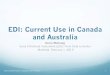 EDI: Current Use in Canada and Australia · The EDI was not designed to measure excellence or high levels of ability, so ceiling effects are likely EDI: Current Use in Canada and