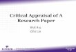 Critical Appraisal of A Research Paperzifeiliu/files/fac_zifeiliu/Zifeiliu... · 2017-04-28 · “Critical appraisal is the process of systematically examining research evidence