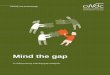 Mind the gap...This report provides a gap analysis of poverty and disadvantage training in the workforce. In 2009 the Children’s Workforce Development Council (CWDC) commissioned