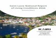 Saint Lucia National Report of Living Conditions 2016 · 3 MAIN FINDINGS The findings of the 2016 SLC-HBS data points to these key situations noted in Saint Lucia. Area Summary Poverty