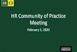 HR Community of Practice Meeting · • New employee onboarding program ... Strategic Initiatives. HR ... • Demonstrated ability to work with supervisors to create effective and