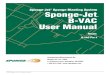 Sponge-Jet Sponge Blasting System Sponge-Jet B-VAC User Manual · PDF file Sponge-Jet B-VAC User Manual – 2/8/2008 - 6 - 2.0 Safety Checklist o The Sponge-Jet Inc. Feed Unit is a