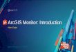 ArcGIS Monitor: IntroductionAvailability ArcGIS Monitor uses Critical alerts do measure Downtime •Availability is usually expressed as a percentage of uptime in a given time span,