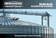 CONVEYORS ... Horizontal Drag Conveyors The BROCK® Easy-Flo Drag Conveyors provide reliable, long-lasting performance in most grain handling applications. The BROCK Sur-Flo Conveyors